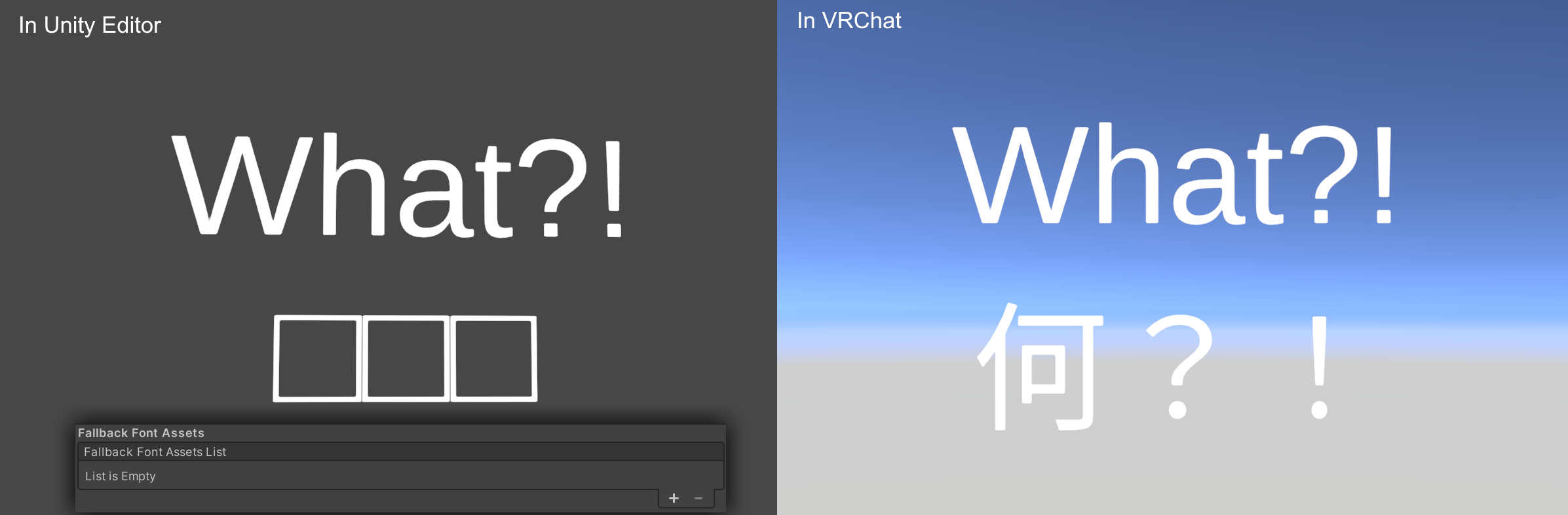 When configured correctly, missing Unicode characters will appear as boxes in the Unity editor, but appear correctly after uploading your world to VRChat.